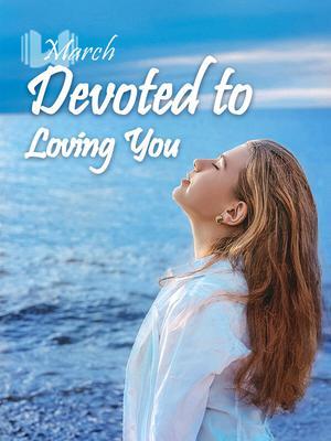 Devoted to Loving You